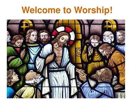 Welcome to Worship!.