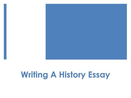 Writing A History Essay