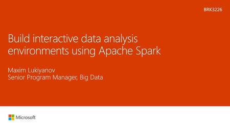 Build interactive data analysis environments using Apache Spark