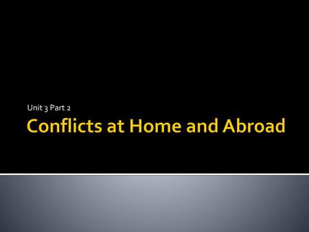 Conflicts at Home and Abroad