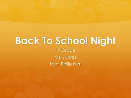 1st Grade Ms. Juarez Saint Philip Neri
