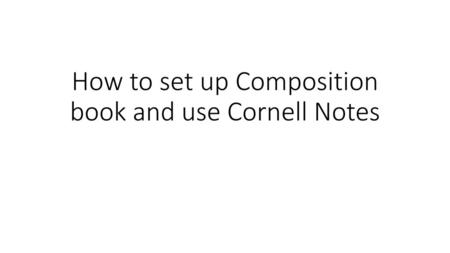 How to set up Composition book and use Cornell Notes