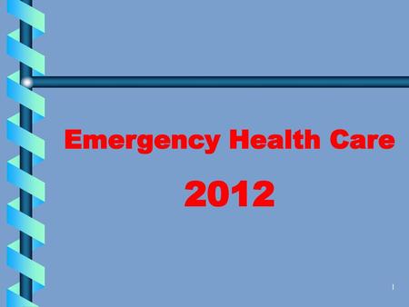 Emergency Health Care 2012.