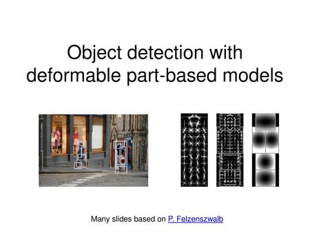 Object detection with deformable part-based models