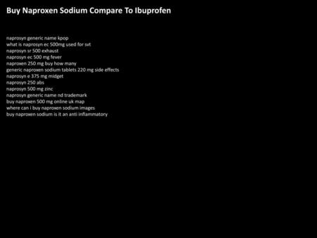 Buy Naproxen Sodium Compare To Ibuprofen