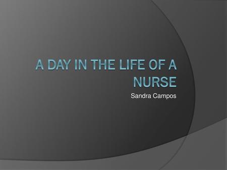 A Day In The Life Of A Nurse