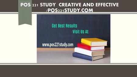 POS 221 STUDY Creative and Effective /pos221study.com