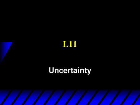 L11 Uncertainty.