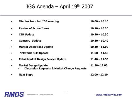 IGG Agenda – April 19th 2007 Minutes from last IGG meeting – 10.10