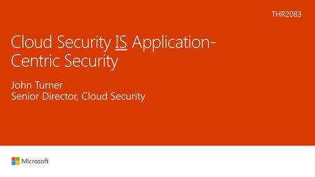 Cloud Security IS Application-Centric Security