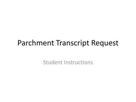 Parchment Transcript Request