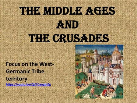 The Middle Ages and The Crusades