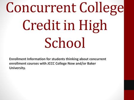 Concurrent College Credit in High School