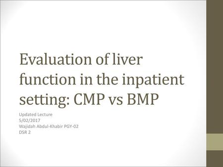 Evaluation of liver function in the inpatient setting: CMP vs BMP