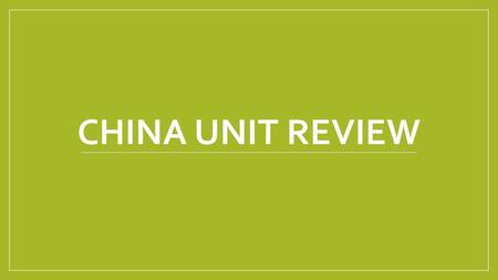 China Unit Review.