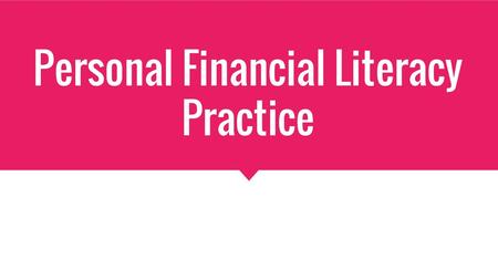 Personal Financial Literacy Practice