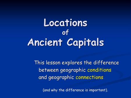 Locations of Ancient Capitals