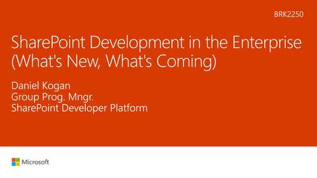 SharePoint Development in the Enterprise (What's New, What's Coming)