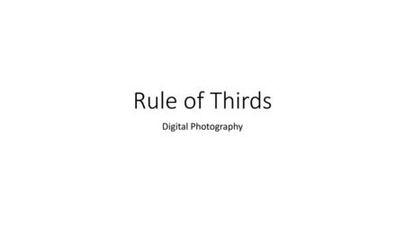 Rule of Thirds Digital Photography.