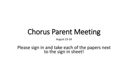 Please sign in and take each of the papers next to the sign in sheet!