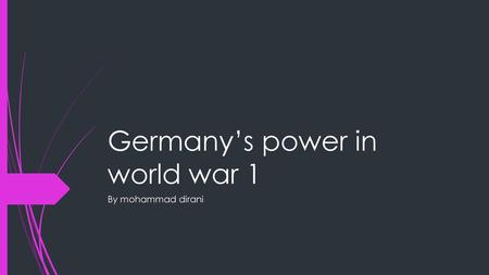 Germany’s power in world war 1