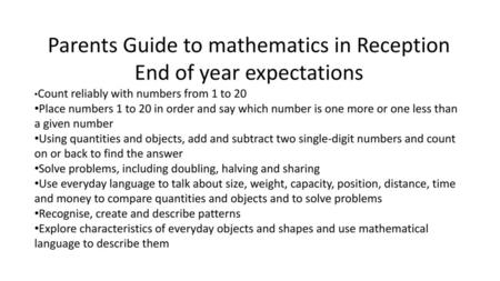 Parents Guide to mathematics in Reception End of year expectations