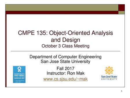 CMPE 135: Object-Oriented Analysis and Design October 3 Class Meeting