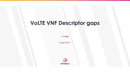 VoLTE VNF Descriptor gaps
