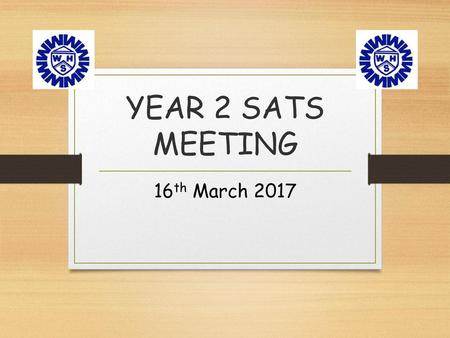 YEAR 2 SATS MEETING 16th March 2017.