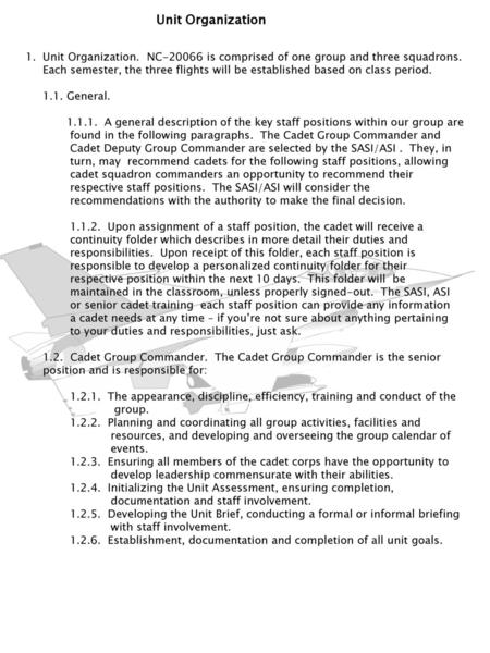 Unit Organization 1. Unit Organization. NC-20066 is comprised of one group and three squadrons. Each semester, the three flights will be established.