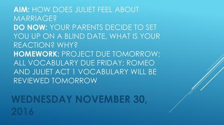 AIM: How does Juliet feel about marriage