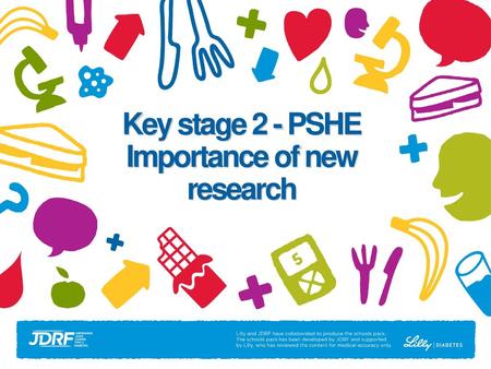 Key stage 2 - PSHE Importance of new research