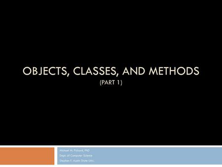Objects, Classes, and Methods (PART 1)
