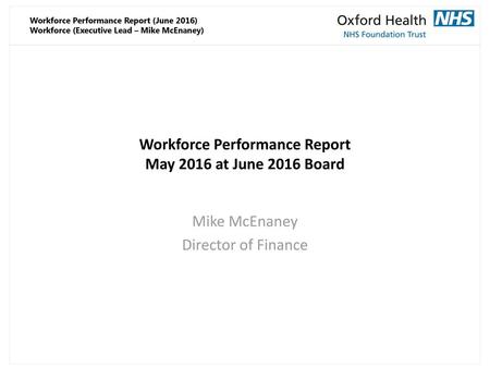 Workforce Performance Report May 2016 at June 2016 Board