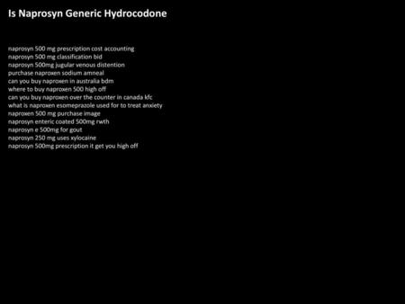 Is Naprosyn Generic Hydrocodone