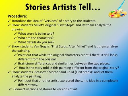 Stories Artists Tell… Procedure: