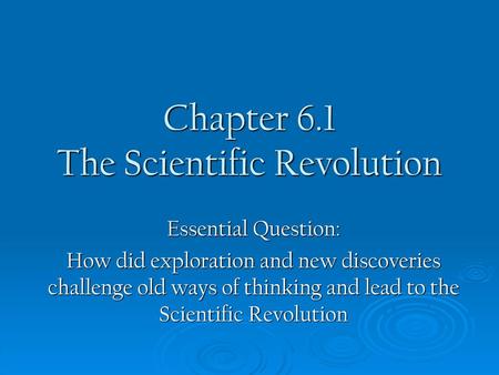 Chapter 6.1 The Scientific Revolution