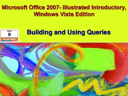Microsoft Office Illustrated Introductory, Windows Vista Edition