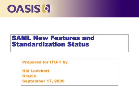 SAML New Features and Standardization Status