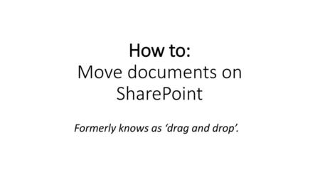 How to: Move documents on SharePoint