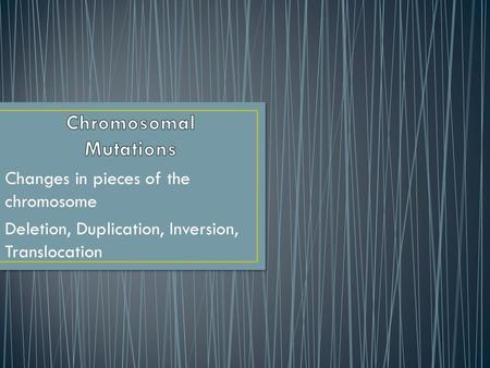 Chromosomal Mutations
