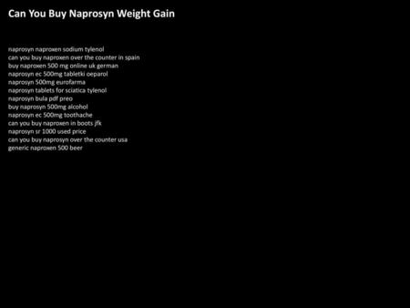 Can You Buy Naprosyn Weight Gain