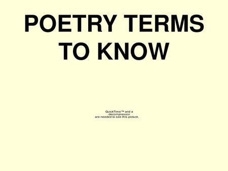 POETRY TERMS TO KNOW.