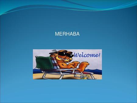 MERHABA.