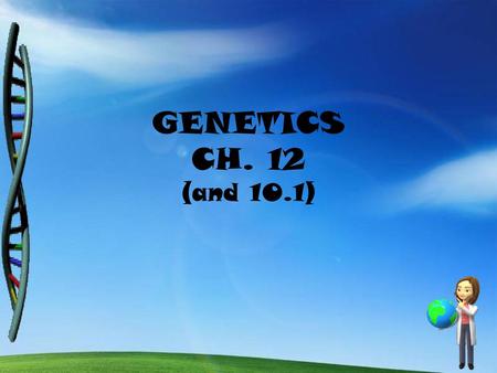 GENETICS CH. 12 (and 10.1).