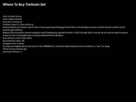 Where To Buy Tretinoin Gel