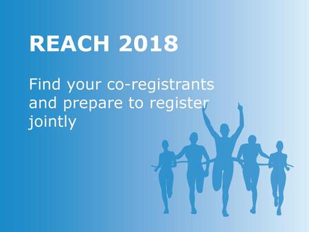 REACH 2018 Find your co-registrants and prepare to register jointly.