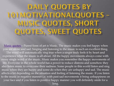 Music quotes – Purest form of art is Music