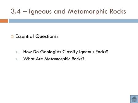 3.4 – Igneous and Metamorphic Rocks