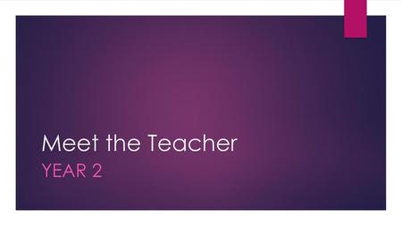 Meet the Teacher Year 2.